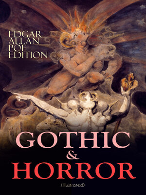 cover image of GOTHIC & HORROR--Edgar Allan Poe Edition (Illustrated)